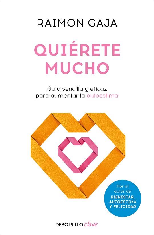 Quiérete mucho | 9788466371469 | Gaja, Raimon | Librería Castillón - Comprar libros online Aragón, Barbastro