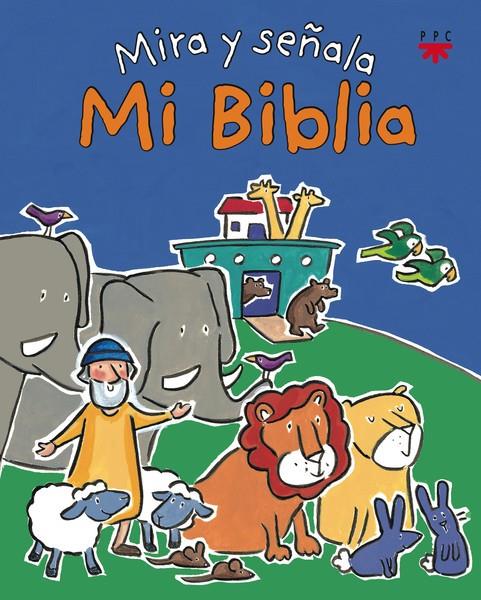 MI BIBLIA. MIRA Y SEÑALA | 9788428826037 | Goodings, Christina | Librería Castillón - Comprar libros online Aragón, Barbastro