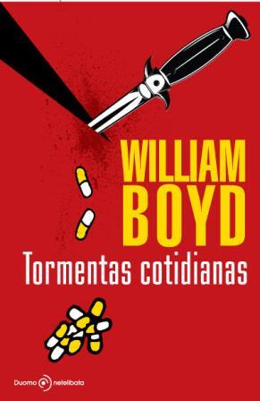 TORMENTAS COTIDIANAS | 9788492723386 | BOYD, WILLIAM | Librería Castillón - Comprar libros online Aragón, Barbastro