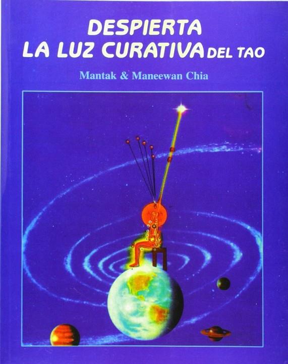 Despierta la Luz curativa del Tao | 9788487476426 | Vhia, Mantak | Librería Castillón - Comprar libros online Aragón, Barbastro