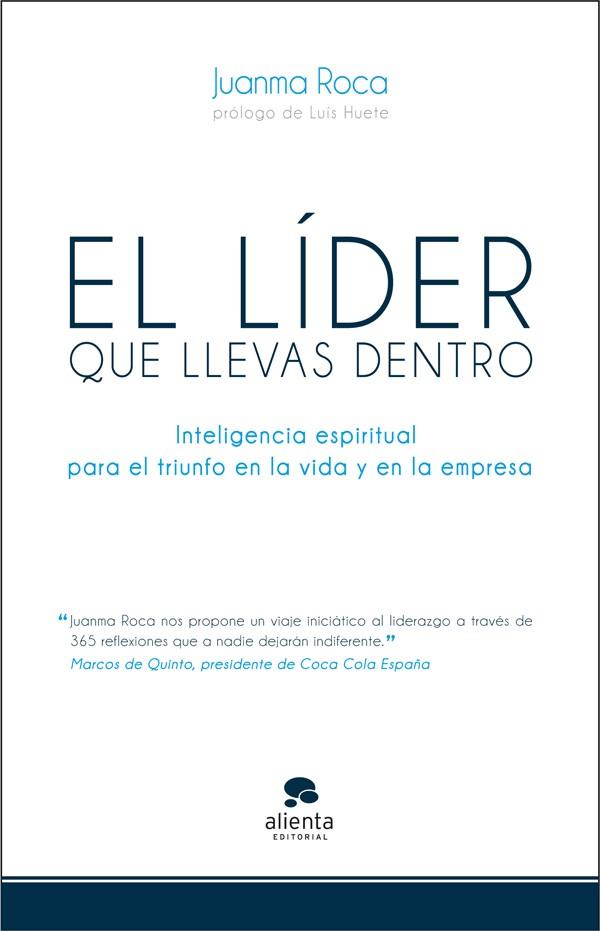 El líder que llevas dentro | 9788415320500 | Roca, Juanma | Librería Castillón - Comprar libros online Aragón, Barbastro