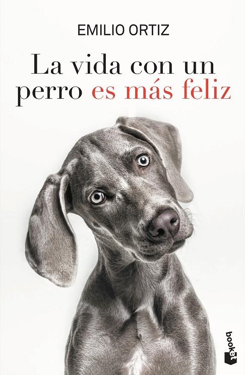 La vida con un perro es más feliz | 9788427046863 | Ortiz, Emilio | Librería Castillón - Comprar libros online Aragón, Barbastro
