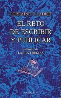 RETO DE ESCRIBIR Y PUBLICAR, EL | 9788477209621 | LADISH, LORRAINE C. | Librería Castillón - Comprar libros online Aragón, Barbastro