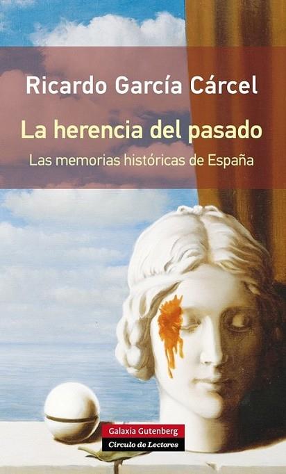 La herencia del pasado - Rústica | 9788416072019 | García Cárcel, Ricardo | Librería Castillón - Comprar libros online Aragón, Barbastro