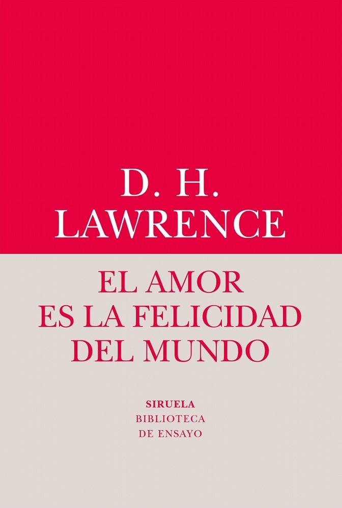 El amor es la felicidad del mundo | 9788416964482 | Lawrence, David Herbert | Librería Castillón - Comprar libros online Aragón, Barbastro