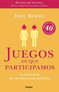 JUEGOS EN QUE PARTICIPAMOS | 9788478715633 | BERNE, ERIC | Librería Castillón - Comprar libros online Aragón, Barbastro