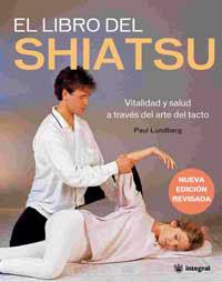 LIBRO DEL SHIATSU, EL | 9788478715374 | LUNDBERG, PAUL | Librería Castillón - Comprar libros online Aragón, Barbastro