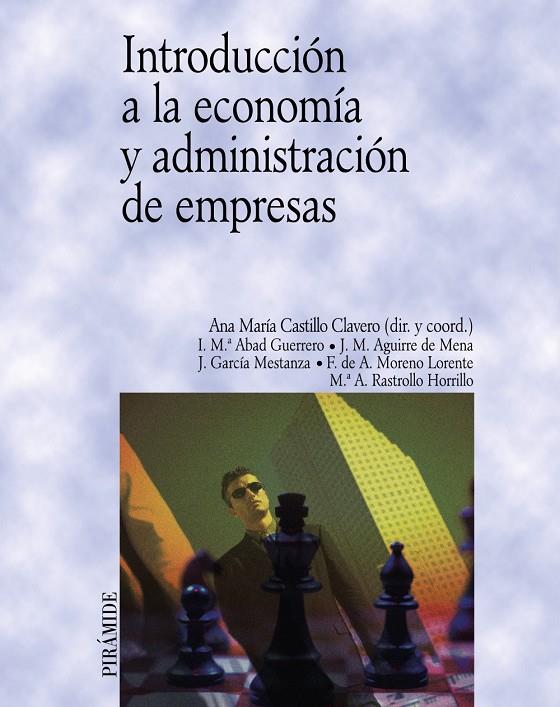 INTRODUCCION A LA ECONOMIA Y ADMINISTRACION DE EMPRESAS | 9788436817140 | CASTILLO CLAVERO, ANA MARIA; Y OTROS | Librería Castillón - Comprar libros online Aragón, Barbastro