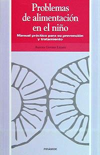 PROBLEMAS DE ALIMENTACION EN EL NIÑO | 9788436808865 | GAVINO LAZARO, AURORA | Librería Castillón - Comprar libros online Aragón, Barbastro