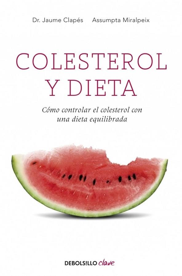 COLESTEROL Y DIETA | 9788499089010 | CLAPES, JAUME; MIRALPEIX, ASSUMPTA | Librería Castillón - Comprar libros online Aragón, Barbastro