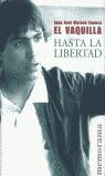 HASTA LA LIBERTAD EL VAQUILLA | 9788466602471 | MORENO CUENCA, JUAN JOSE | Librería Castillón - Comprar libros online Aragón, Barbastro