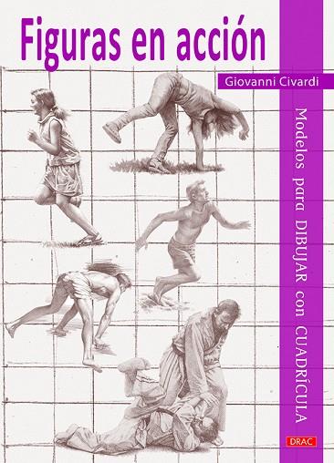 Figuras en acción. Modelos para dibujar con cuadrícula | 9788498746020 | Civardi, Giovanni | Librería Castillón - Comprar libros online Aragón, Barbastro