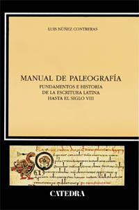 MANUAL DE PALEOGRAFIA | 9788437612454 | NUÑEZ CONTRERAS, LUIS | Librería Castillón - Comprar libros online Aragón, Barbastro