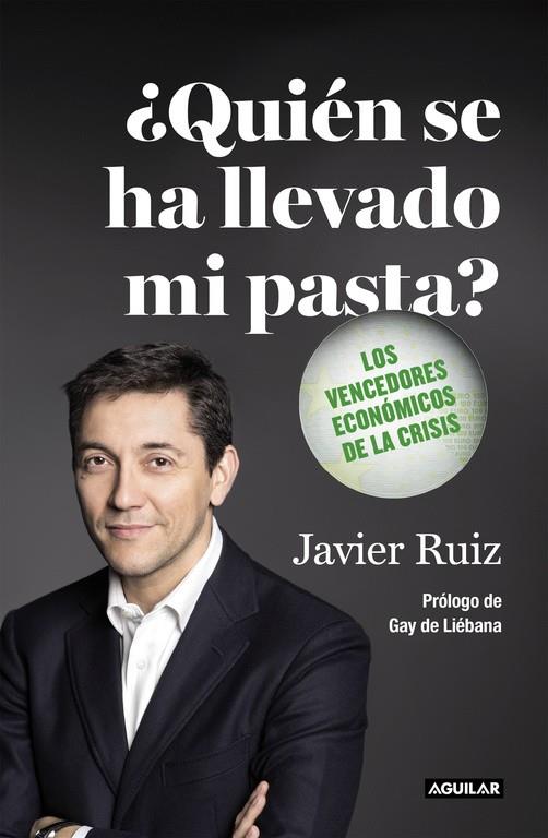 ¿Quién se ha llevado mi pasta? | 9788403501133 | Javier Ruiz | Librería Castillón - Comprar libros online Aragón, Barbastro