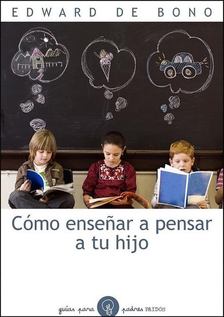 COMO ENSEÑAR A PENSAR A TU HIJO | 9788449324130 | BONO, EDWARD DE | Librería Castillón - Comprar libros online Aragón, Barbastro