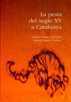 PESTA DEL SEGLE XV A CATALUNYA, LA | 9788484090076 | CAMPS CLEMENTE, MANUEL | Librería Castillón - Comprar libros online Aragón, Barbastro