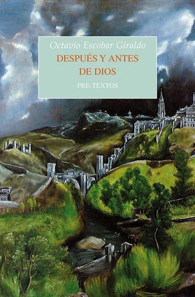 Después y antes de Dios (Premio Novela Corta Ciudad de Barbastro 2015) | 9788415894568 | Escobar Giraldo, Octavio | Librería Castillón - Comprar libros online Aragón, Barbastro