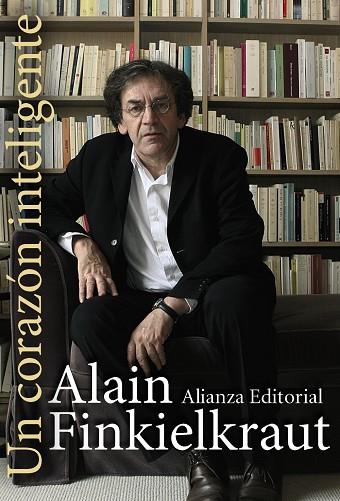 Un corazón inteligente | 9788420651552 | Finkielkraut, Alain | Librería Castillón - Comprar libros online Aragón, Barbastro