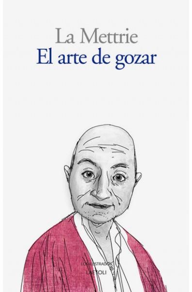 El arte de gozar | 9788492422852 | La Mettrie | Librería Castillón - Comprar libros online Aragón, Barbastro