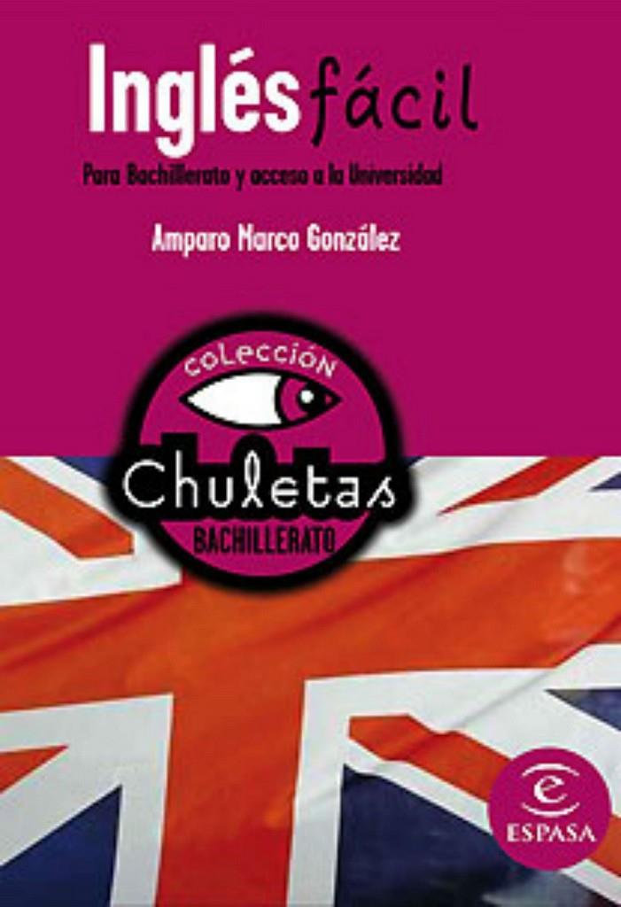 INGLÉS FÁCIL BACHILLERATO - CHULETAS | 9788467027945 | Amparo Marco González | Librería Castillón - Comprar libros online Aragón, Barbastro