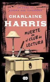 MUERTE EN EL CLUB DE LECTURA | 9788483656839 | HARRIS, CHARLAINE | Librería Castillón - Comprar libros online Aragón, Barbastro