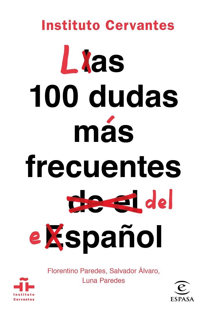 Las 100 dudas más frecuentes del español | 9788467055023 | Instituto Cervantes | Librería Castillón - Comprar libros online Aragón, Barbastro