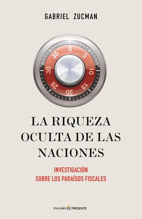 La riqueza oculta de las naciones | 9788494289033 | Zucman, Gabriel | Librería Castillón - Comprar libros online Aragón, Barbastro