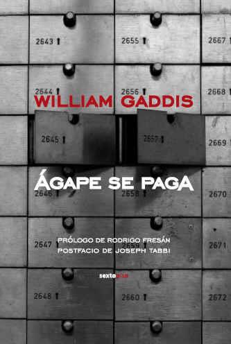 AGAPE SE PAGA | 9788496867284 | GADDIS, WILLIAM | Librería Castillón - Comprar libros online Aragón, Barbastro