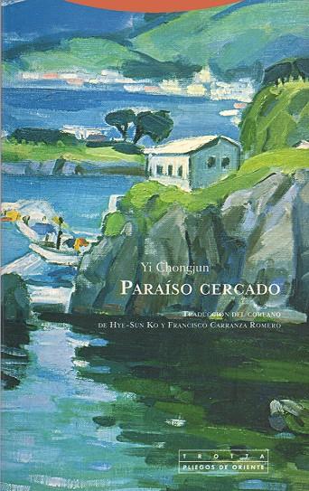 PARAISO CERCADO | 9788481646177 | CHONGJUN, YI | Librería Castillón - Comprar libros online Aragón, Barbastro