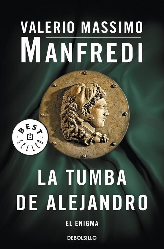 TUMBA DE ALEJANDRO, LA : EL ENIGMA | 9788499894034 | Valerio Massimo Manfredi | Librería Castillón - Comprar libros online Aragón, Barbastro