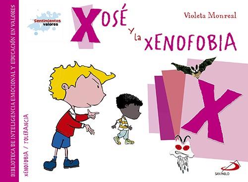 Xosé y la xenofobia | 9788428550079 | Monreal Díaz, Violeta | Librería Castillón - Comprar libros online Aragón, Barbastro