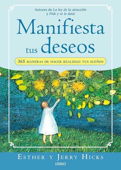 MANIFIESTA TUS DESEOS | 9788479537081 | HICKS, ESTHER Y JERRY | Librería Castillón - Comprar libros online Aragón, Barbastro