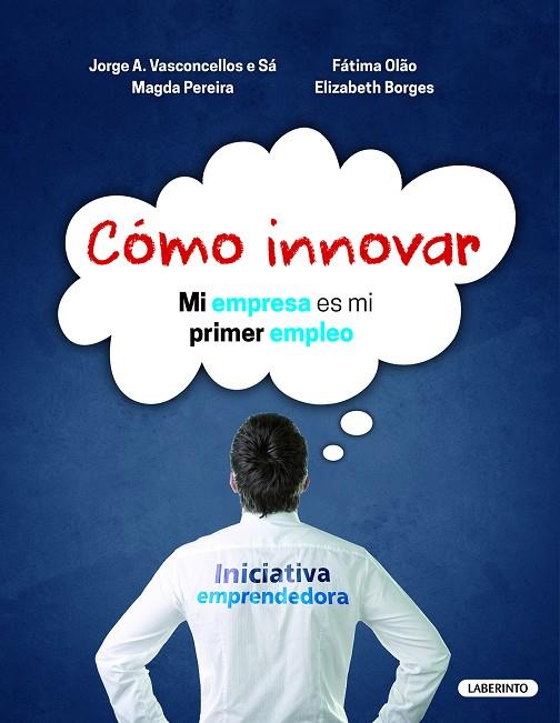 COMO INNOVAR MI EMPRESA MI EMPLEO | 9788484838364 | VASCONCELLOS JO | Librería Castillón - Comprar libros online Aragón, Barbastro