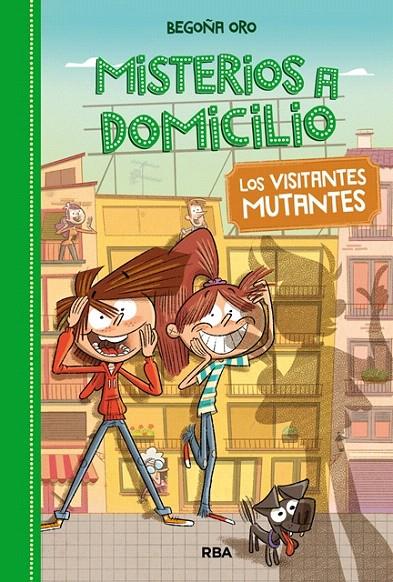 Misterios a domicilio 4. Visitantes mutantes | 9788427209848 | ORO, BEGOÑA | Librería Castillón - Comprar libros online Aragón, Barbastro