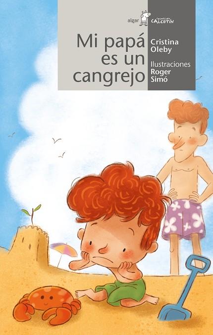 Mi papá es un cangrejo | 9788491426530 | Oleby, Cristina/Simo, Roger | Librería Castillón - Comprar libros online Aragón, Barbastro