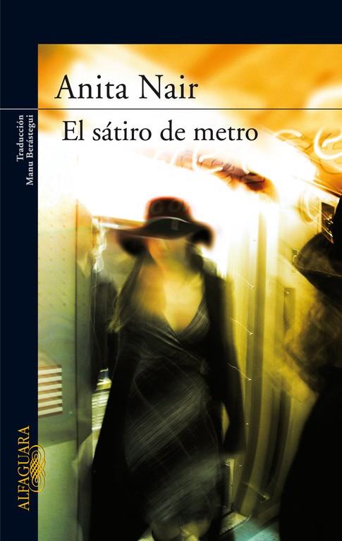 SATIRO DEL METRO, EL | 9788420474557 | NAIR, ANITA | Librería Castillón - Comprar libros online Aragón, Barbastro