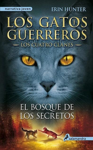 BOSQUE DE LOS SECRETOS, EL - Los gatos guerreros III - Los cuatro clanes | 9788498384840 | Erin Hunter | Librería Castillón - Comprar libros online Aragón, Barbastro