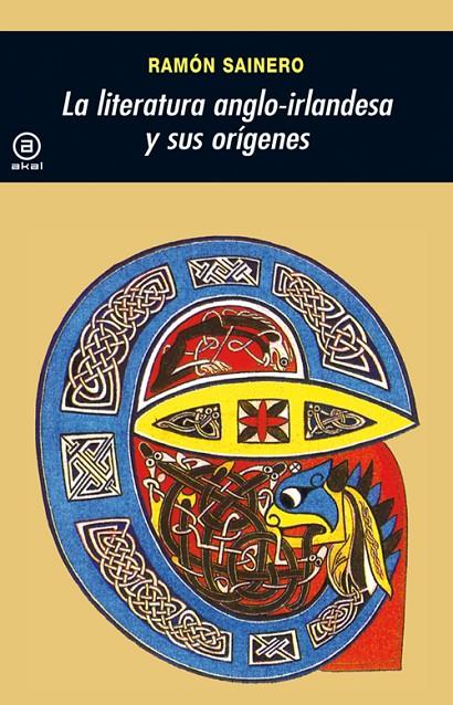 La literatura angloirlandesa y sus orígenes | 9788446004165 | Sainero, Ramón | Librería Castillón - Comprar libros online Aragón, Barbastro