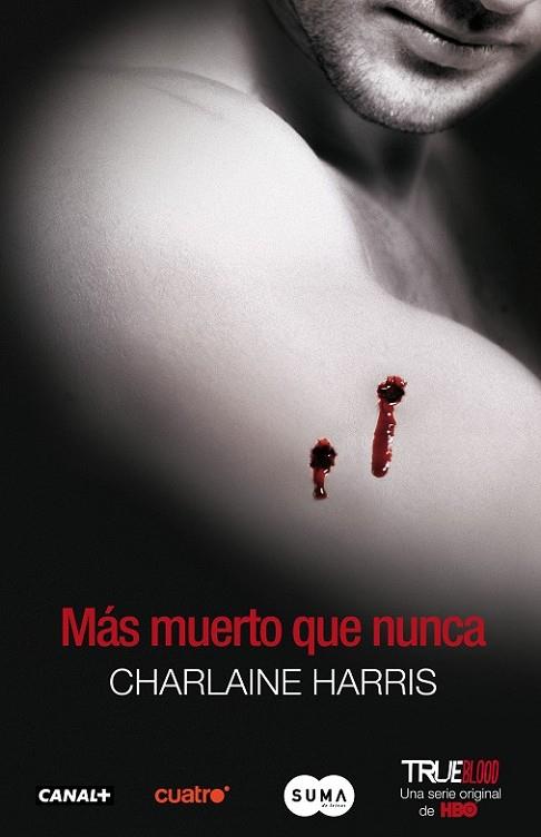 MÁS MUERTO QUE NUNCA - TRUE BLOOD | 9788483651520 | HARRIS, CHARLAINE | Librería Castillón - Comprar libros online Aragón, Barbastro