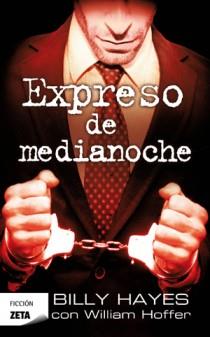 EXPRESO DE MEDIANOCHE | 9788498725360 | HAYES, BILLY | Librería Castillón - Comprar libros online Aragón, Barbastro