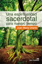 UNA ESPIRITUALIDAD SACERDOTAL PARA NUESTRO TIEMPO | 9788429318586 | URIARTE, JUAN MARÍA | Librería Castillón - Comprar libros online Aragón, Barbastro