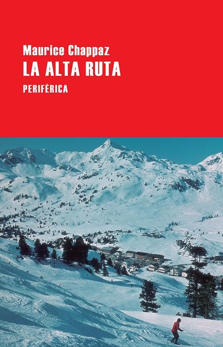 La alta ruta | 9788416291588 | Chappaz, Maurice | Librería Castillón - Comprar libros online Aragón, Barbastro