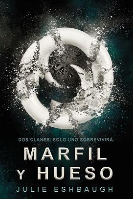 Marfil y hueso | 9788416387731 | Eshbaugh, Julie | Librería Castillón - Comprar libros online Aragón, Barbastro