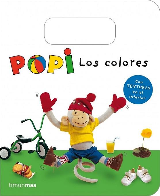 Popi. Los colores | 9788408124924 | Oxenbury, Helen | Librería Castillón - Comprar libros online Aragón, Barbastro