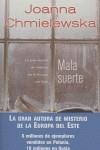 MALA SUERTE | 9788466615723 | CHMIELEWSKA, JOANNA | Librería Castillón - Comprar libros online Aragón, Barbastro