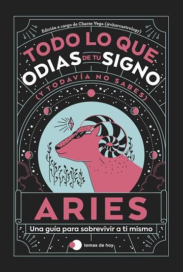 Aries: Todo lo que odias de tu signo y todavía no sabes | 9788419812773 | Estudio PE S.A.C./Charas Vega (@charcastrology) | Librería Castillón - Comprar libros online Aragón, Barbastro