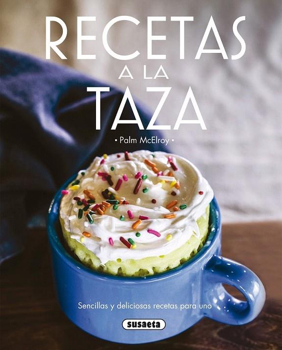 Recetas a la taza | 9788467749939 | McElroy, Pam | Librería Castillón - Comprar libros online Aragón, Barbastro