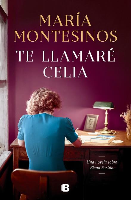 Te llamaré Celia | 9788466675116 | María Montesinos | Librería Castillón - Comprar libros online Aragón, Barbastro