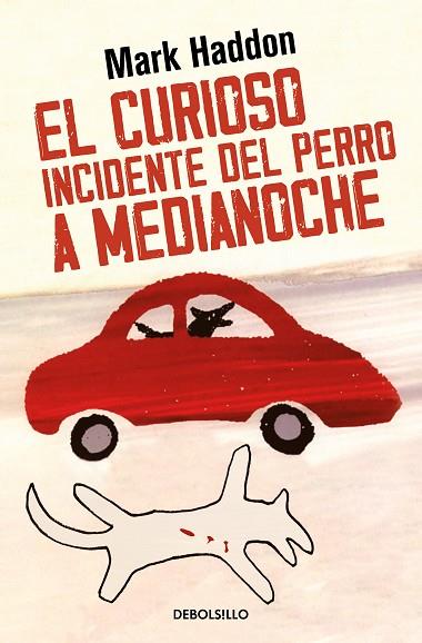 El curioso incidente del perro a medianoche | 9788466377607 | Mark Haddon | Librería Castillón - Comprar libros online Aragón, Barbastro