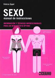 SEXO, MANUAL DE INSTRUCCIONES | 9788475567204 | ZOPOL, FELICIA | Librería Castillón - Comprar libros online Aragón, Barbastro